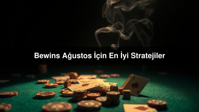 Bewins Ağustos